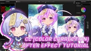 CC (COLOR CORRECTION) AFTER EFFECT TUTORIAL