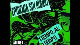 Epidemia Sin Rumbo: Asesino