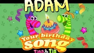 Tina & Tin Happy Birthday ADAM🐎 (Personalized Songs For Kids) 👨