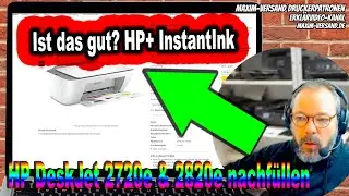 HP DeskJet 2720e, 2721e, 2820e, 2821e, 4220e Patronen nachfüllen + Anmerkungen zu InstantInk & HP+
