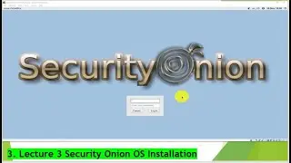 Security Onion OS Installation || Tutorial 03