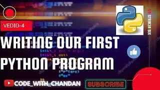 First Program in Python || Writing Our First Python Program  || Hello World Program in Python