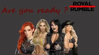 Are you ready ? Mein kleiner talk zum Royal Rumble der Frauen