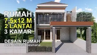 RUMAH 7,5x12 M DESAIN RUMAH BPK  CHANDRA LESMANA