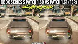 Cyberpunk 2077 Patch 1.6 vs Patch 1.61 | Xbox Series S Graphics Comparison