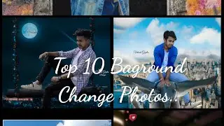 Top 10 Baground Change Photo |baground change ideas | Bgaround Change easily. 