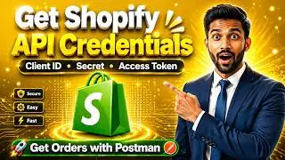 How To Collect Shopify API Credentials | Get Shopify Access Token, Client ID & Client Secret