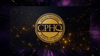 Important tips for CPHQ Preparation