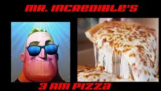 Mr. Incredible becomes Canny as he bakes a pizza at 3 am