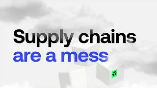 Supply Chains are a Mess