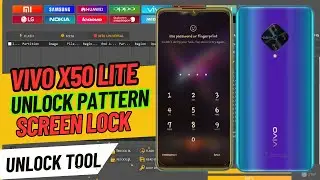 Vivo X50 Lite : Lock? UNLOCK Pattern/Password With Unlock Tool