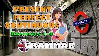 Настоящее совершенное длительное время | Упражнения 1-4
