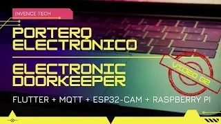 Flutter | MQTT | ESP32-CAM | Raspberry Pi - Portero electrónico/Electronic Doorkeeper. Video 02