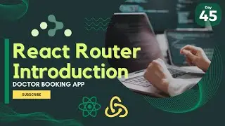 React Router  | Doctor Booking React JS App | React JS | Day- 45