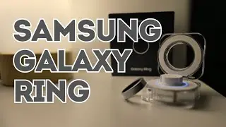 First Look: Samsung Galaxy Ring – Unboxing & Initial Thoughts