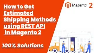 100% Solution | How to Get Estimated Shipping Methods using REST API in Magento 2 | Magento Tutorial