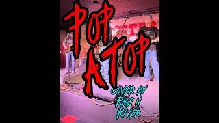 POP A TOP cover by RAGE N RIVER #countrymusic #ragenriver