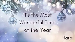 It's the Most Wonderful Time of the Year for solo Harp