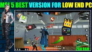 Msi App Player Best Version For Low End Pc - 2GB Ram No Graphics Card