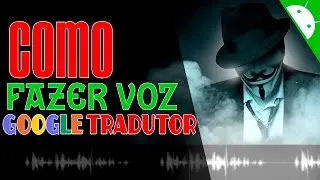 Como fazer voz do Google Tradutor Android