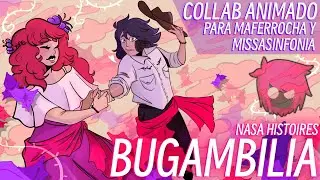 BUGAMBILIA | COLLAB ANIMADO PARA MISSASINFONIA Y MAFERROCHA