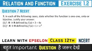 Relation & Function Class 12 | Exercise 1.2 Question 7 | NCERT Solution 2024