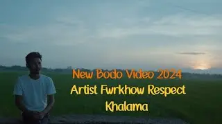 Artist Fwrkhow Respect Khalama//Bodo Video 2024