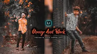 Orange And Black Presets - Lightroom Editing|Lightroom Presets|Lightroom Editing|lr Photo editing