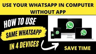 How To Use Your Whatsapp in Computer without App | Use Your Whatsapp In other Mobile
