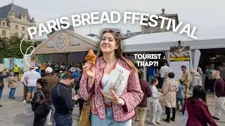 2026 PARIS BREAD FESTIVAL: tourist trap? (including prices)