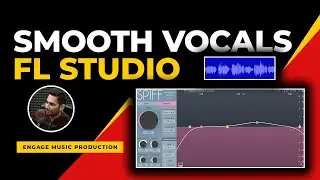 Smooth Your Vocals FL Studio