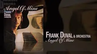 Frank Duval & Orchestra - Angel Of Mine