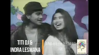 Titi DJ & Indra Lesmana - Dunia Boleh Tertawa (1990)