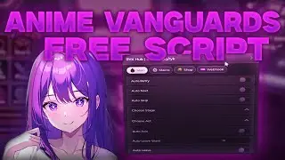 THE BEST FREE ANIME VANGUARDS SCRIPT! PASTEBIN | ScriptZ Roblox