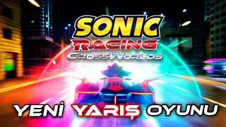 Yeni Sonic Oyunu Duyuruldu! Sonic Racing: CrossWorlds Teaser İncelemesi