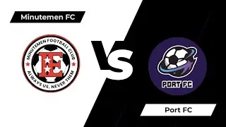 Minutemen FC Vs Port FC FINALS!!! Who will win??