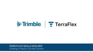 Trimble TerraFlex Skills Builder | How to Create a Connect Project