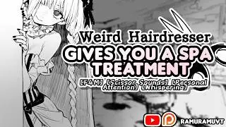 [ASMR F4M] Weird Girl Gives You a Haircut! [Love-Bombing, Semi Binarual, Personal Attention]