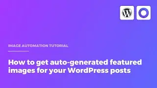 How to get auto-generated featured images for your WordPress posts