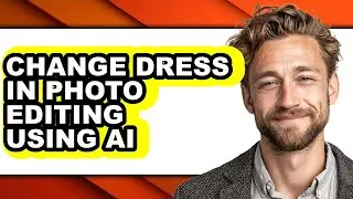 How to Change Dress in Photo Editing Using Ai (updated)