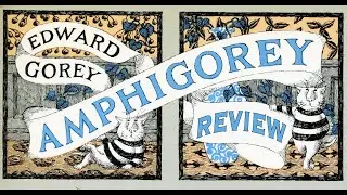 Edward Gorey - Amphigorey REVIEW