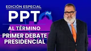 Periodismo Para Todos DEL 01/10/23 - EDICIÓN ESPECIAL AL TÉRMINO DEL PRIMER DEBATE PRESIDENCIAL