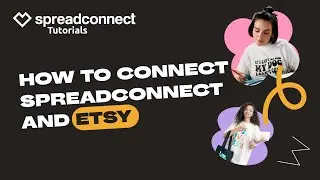Spreadconnect tutorial: How to connect to Etsy