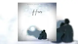 HUM || RAAKH EP || HIRAKAAR || SONIYA || AJAY || SHUNYA MUSIC RECORDS