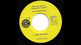 Rick & Dee - Pick Me Up On Your Way Down