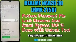 REALME NARZO 30 (RMX 2156) SCREEN LOCK AND FRP BYPASS 100% DONE WITH UNLOCK TOOL | UNLOCKTOOL INFO