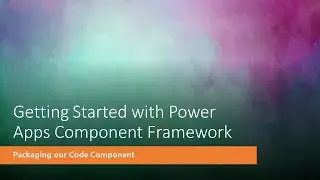 Packaging our  code component - Tutorial 5