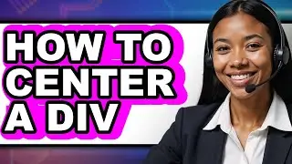 How To Center A Div (Updated)
