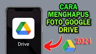 Cara Menghapus Foto Di Google Drive Android