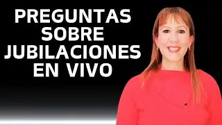 Preguntas sobre Jubilaciones en Vivo
